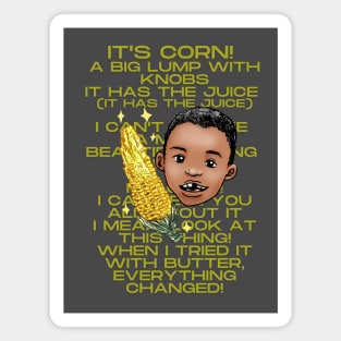 It's corn lyrics Magnet